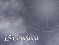 Horoskop 15 Czerwiec