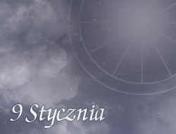 Horoskop 9 Styczeń